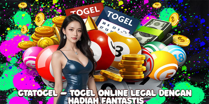 GTATOGEL – Togel Online Legal Dengan Hadiah Fantastis