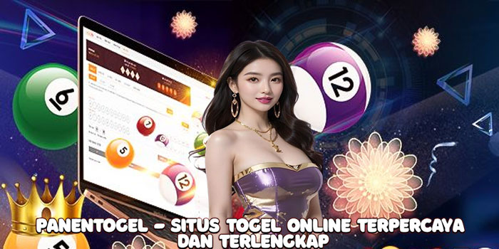 Panentogel - Situs Togel Online Terpercaya dan Terlengkap